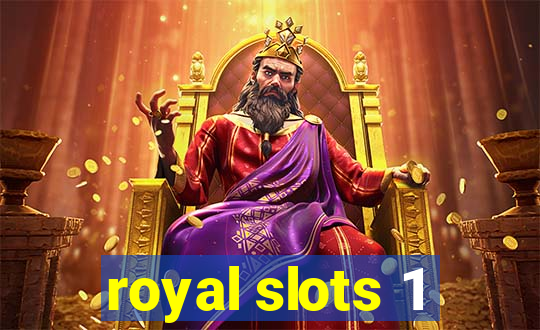 royal slots 1